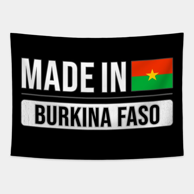 Made In Burkina Faso - Gift for Burkinabe With Roots From Burkina Faso Tapestry by Country Flags