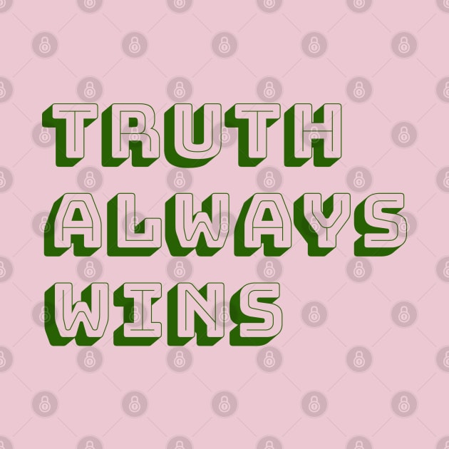 Truth always wins by Madhur