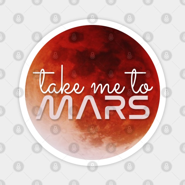 Take Me To Mars Magnet by applebubble