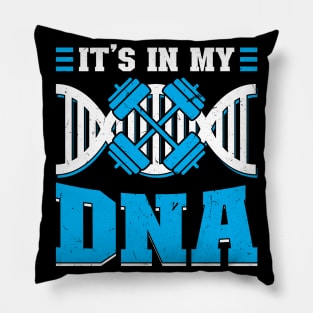 It's in my DNA Bodybuilding Bodybuilder Pillow