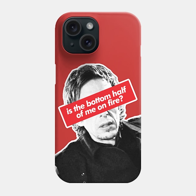 Is the bottom half of me on fire?  Peep Show Quotes Phone Case by DankFutura