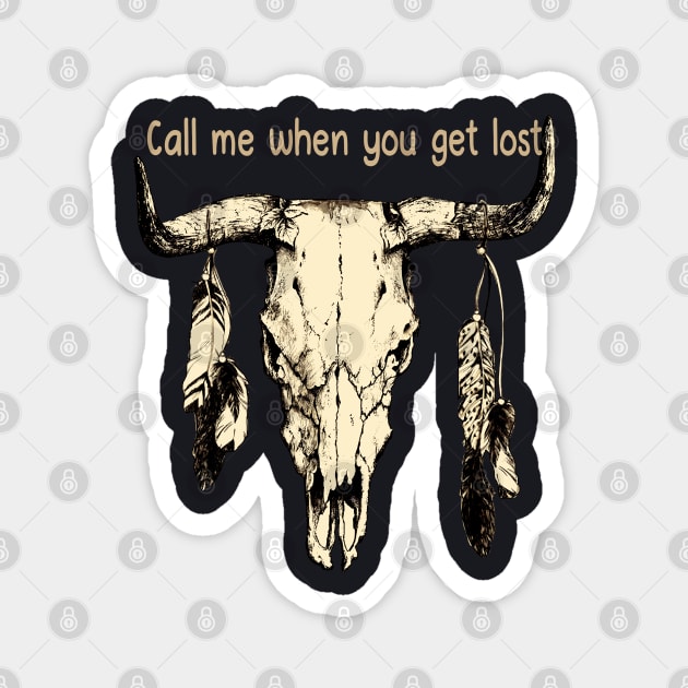 Call Me When You Get Lost Feathers Graphic Bull Magnet by Beetle Golf