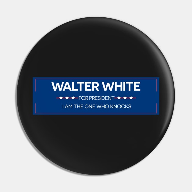 Walter White For President Pin by Designsbytopher