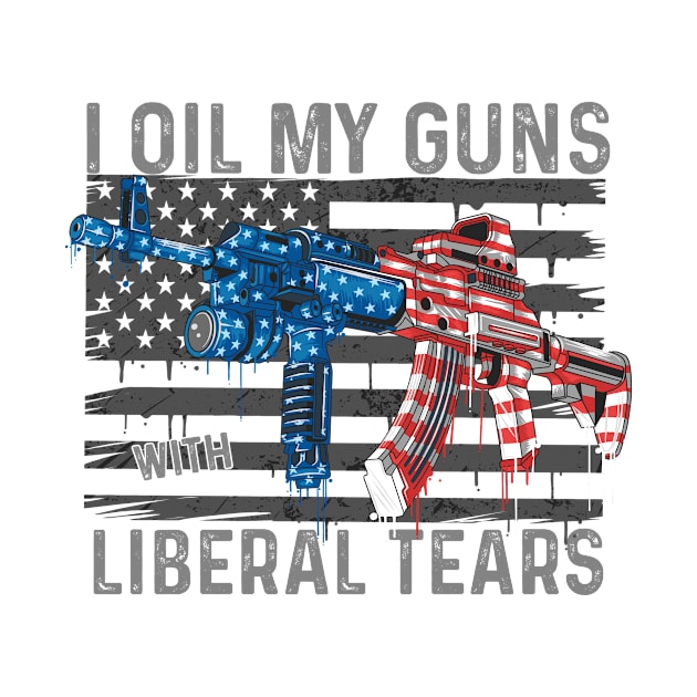 I Oil My Guns With Liberal Tears Vintage USA Flag Gun by We Print On Gifts