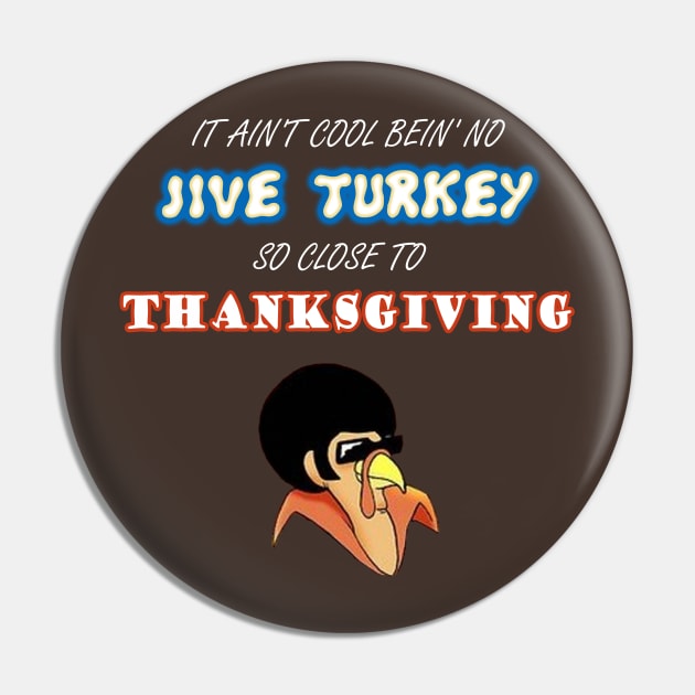 Jive Turkey Thanksgiving Pin by Wangs Parking Lot