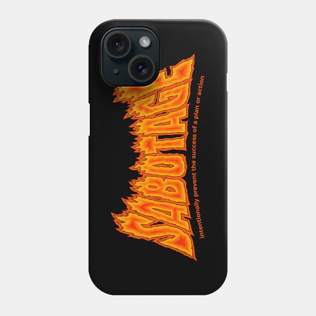 Sabotage word lettering art typography quotes Phone Case by idbihevier