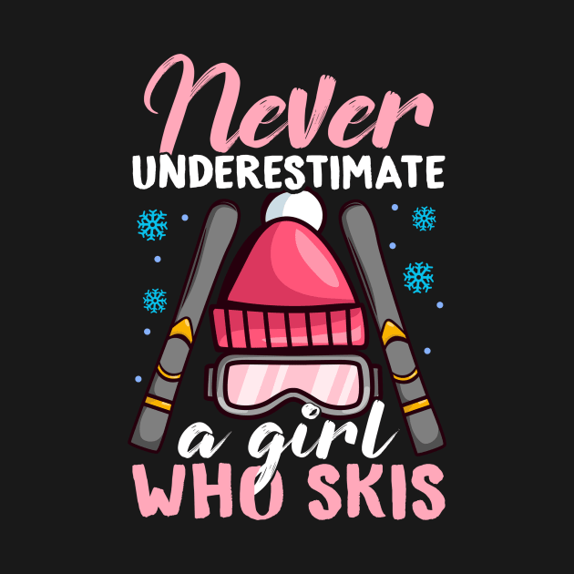 Never Underestimate a Girl who Skis I Winter Skiing design by biNutz