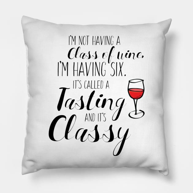 Classy wine tasting Pillow by ktmthrs