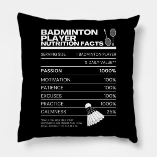 Badminton Player Nutrition Facts - White on Black - Funny Memes Rackets Shuttlecock Pillow