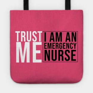 TRUST ME EMERGENCY NURSE Tote