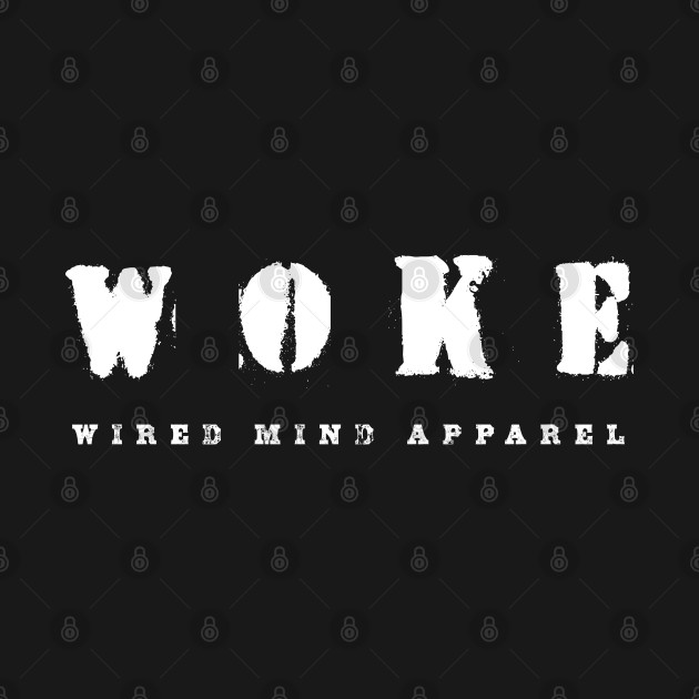 WOKE by WiredMind