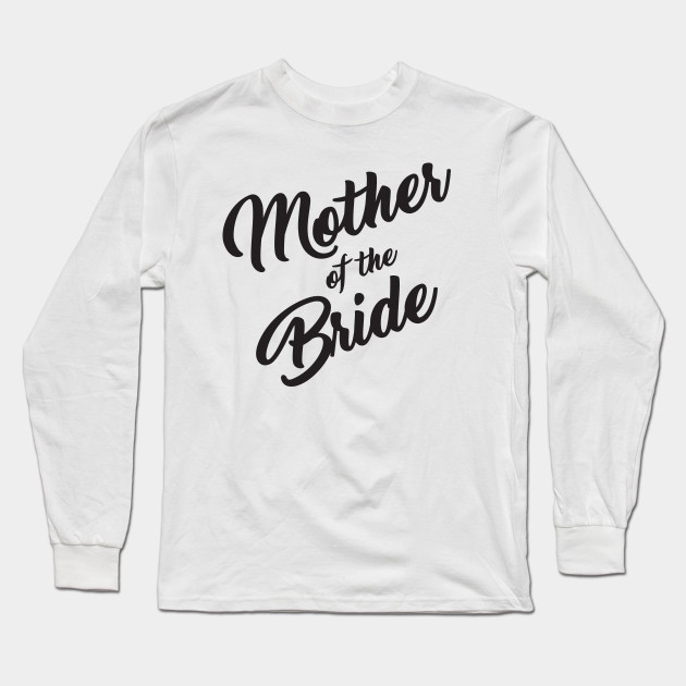 mother of the bride long sleeve shirt