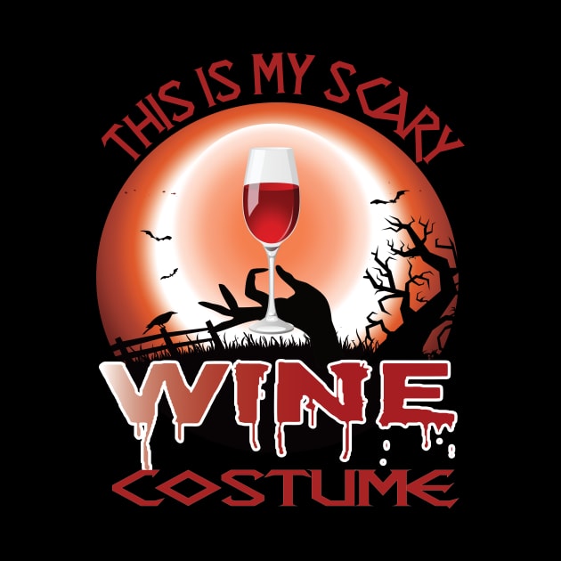 This is my scary wine costume Halloween funny gift idea by DODG99