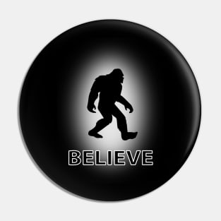 I Believe In Squatch Pin