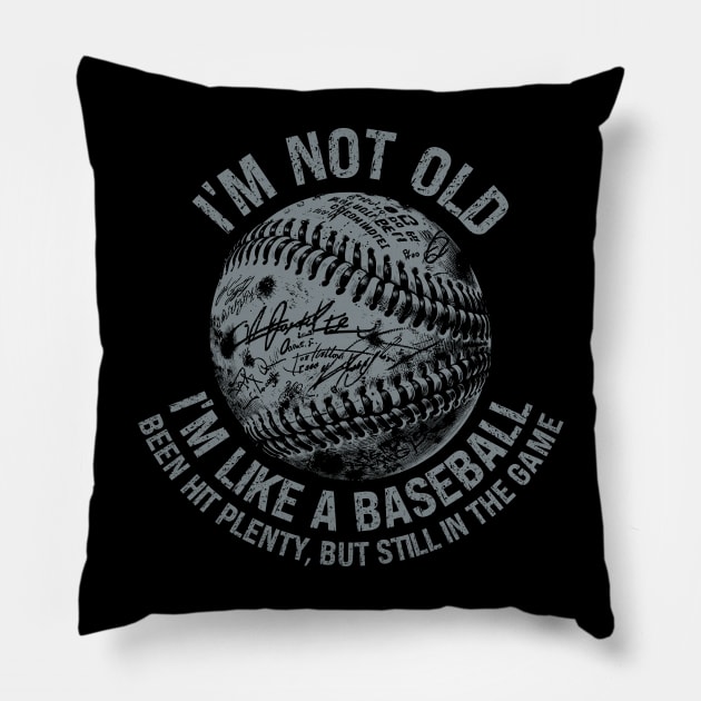 I'm Not Old I like baseball lovers funny Mens Womens slogan Pillow by KontrAwersPL