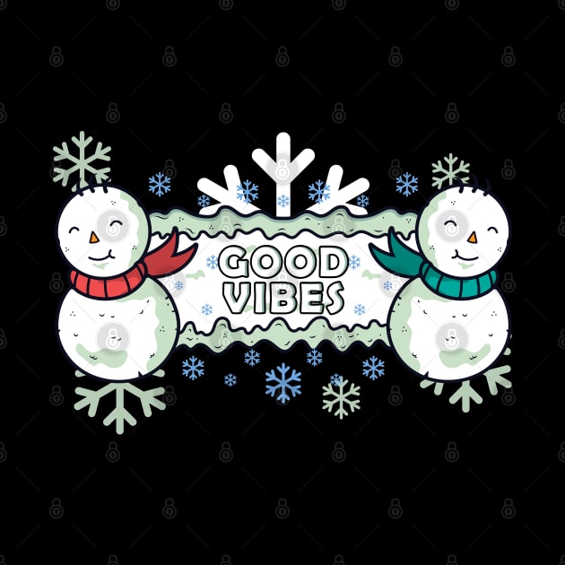 Good Vibes - Winter Snowman & Snowflakes by displace_design