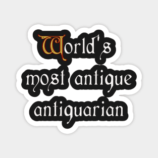 World's Most Antique Antiquarian Magnet