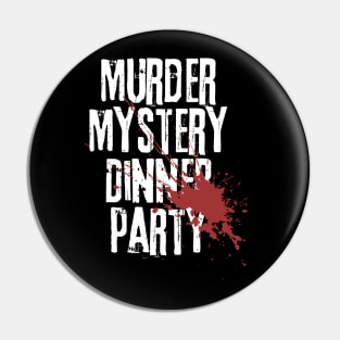 Murder Mystery Dinner Party Pin