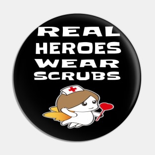 REAL HEROES WEAR SCRUBS Pin