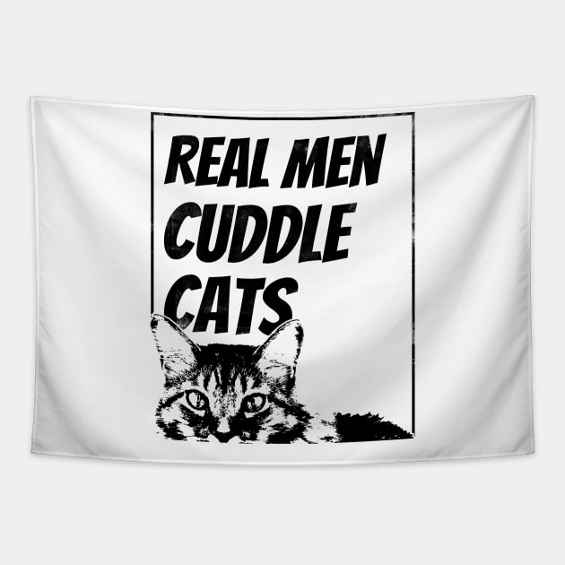 Real Men Cuddle Cats Funny Cat Father's Tapestry by CreativeSalek