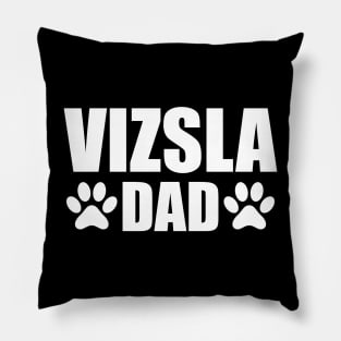 Vizsla Dad - Vizsla Dog Dad w Pillow