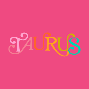 Taurus - rainbow lettering T-Shirt