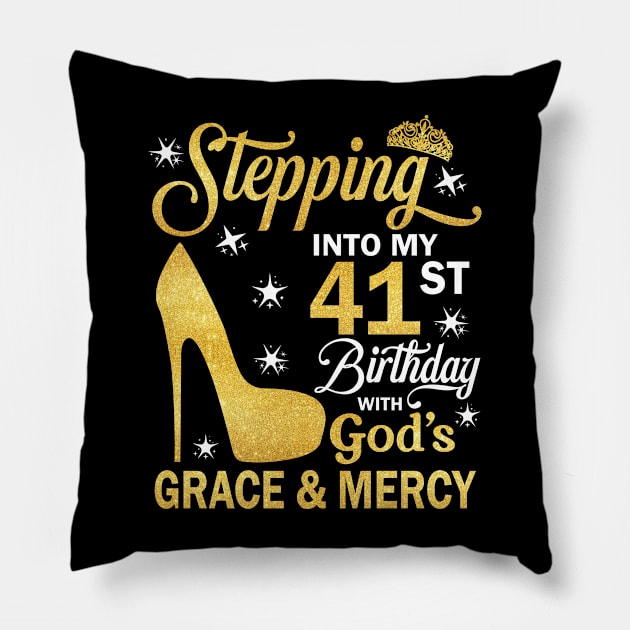 Stepping Into My 41st Birthday With God's Grace & Mercy Bday Pillow by MaxACarter