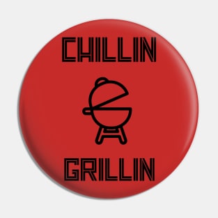 Chillin And Grillin Black BBQ Pin