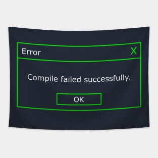 Funny Compile Failed Successfully Tapestry