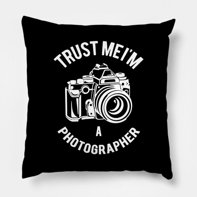 trust me im photographer Pillow by hanespace