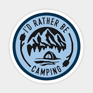 I'd Rather Be Camping Magnet