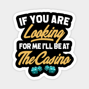 Funny Casino Shirt. Casino tshirt. Magnet