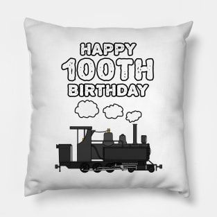 Happy 100th Birthday Steam Train Railroad Enthusiast Pillow