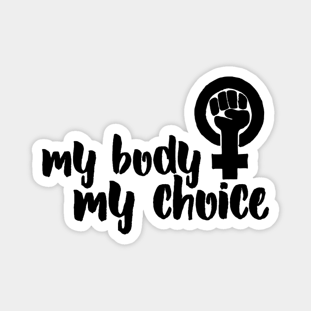 My body my choice Magnet by bubbsnugg
