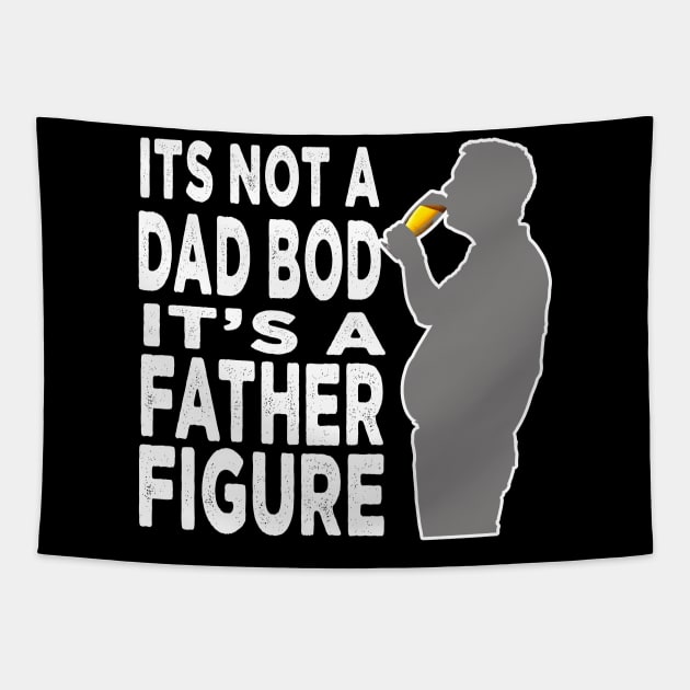 Its Not A Dad Bod Its A Father Figure Tapestry by raeex