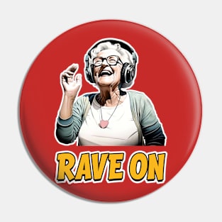 Rave On - Groovy Granny - Forever Young Pin