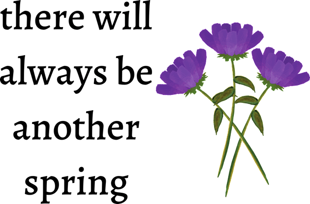 There will always be another spring Kids T-Shirt by Said with wit