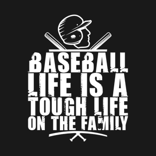 Baseball Life Is A Touch Life On The Family 86 T-Shirt