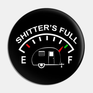 Shitters Full Funny RV Camping Gift Pin