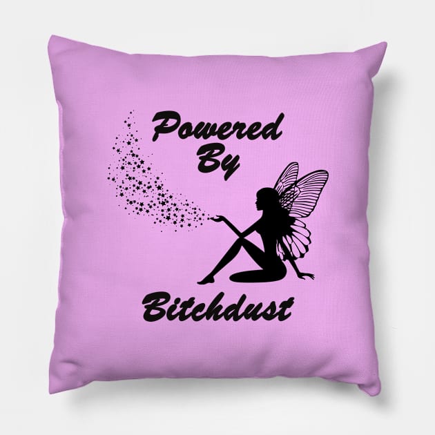 Powered By Bitchdust - Fairy Wings Dust Pillow by RKP'sTees