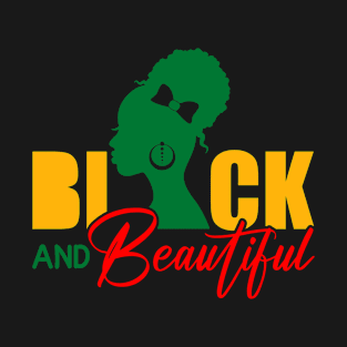 Black And Beautiful Black Queen Black Girl Black Woman T-Shirt