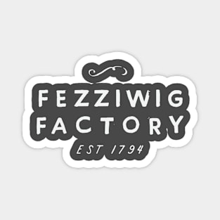Fezziwig Factory Magnet