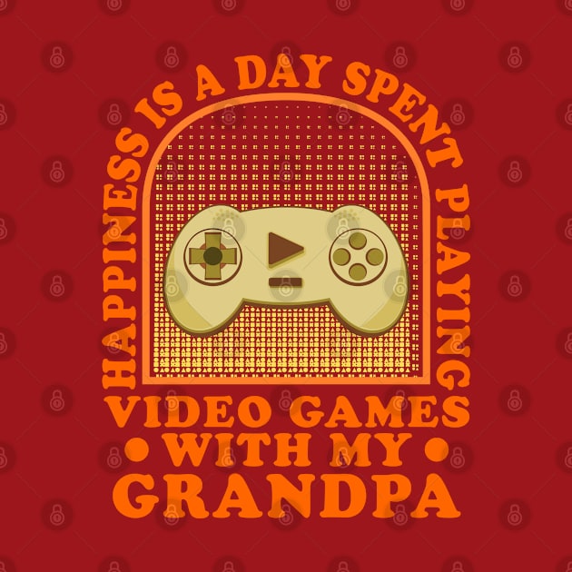 Happiness Is A Day Spent Funny Gaming Grandchildren by JaussZ
