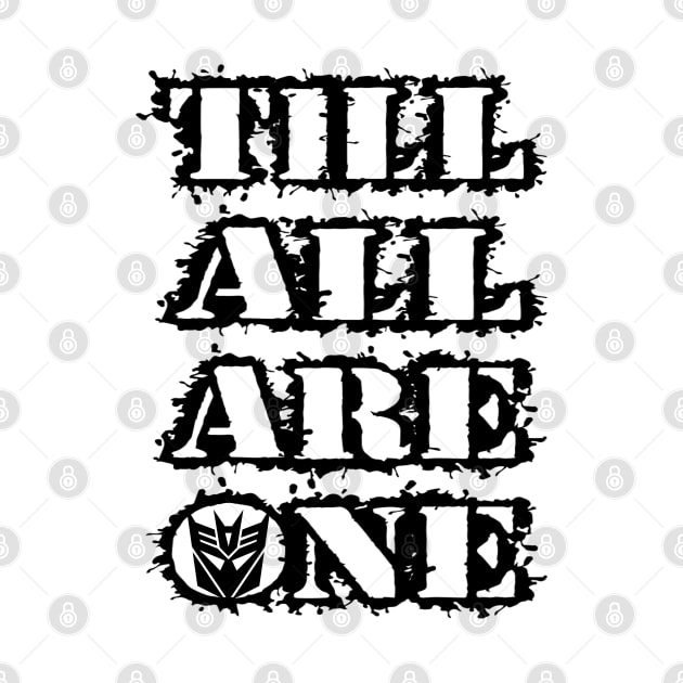 Till All Are One Decepticons by CRD Branding