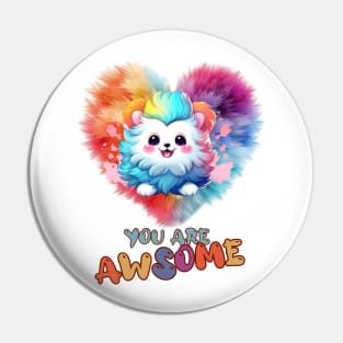 Fluffy: "You are awsome" collorful, cute, furry animals Pin