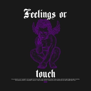 FEELINGS OR TOUCH PURPLE T-Shirt