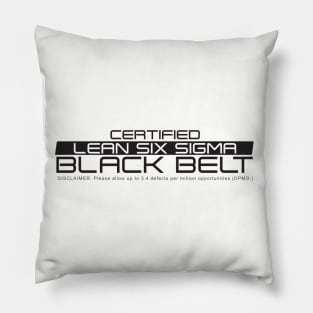 LEAN MEAN 6 SIGMA MACHINE (Black Letters) Pillow