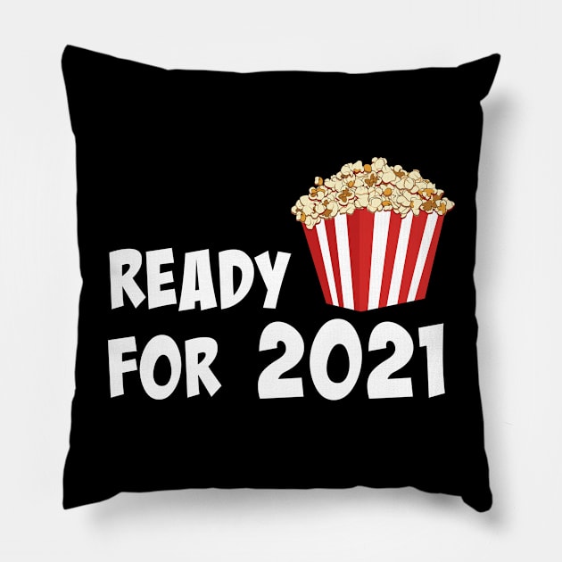 I Got My Popcorn and I'm Ready for 2021 Showtime Pillow by Xeire