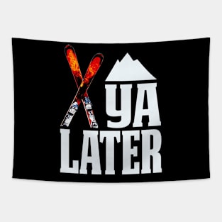 Ski Ya Later Funny Skiing Apres-Ski Hot Skier Gift Tapestry