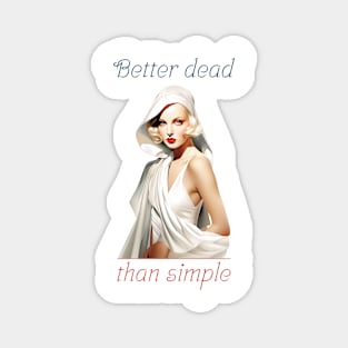 Better dead than simple girl retro vintage Magnet